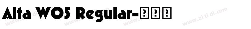 Alta W05 Regular字体转换 Alta W05 Regular字体转换
